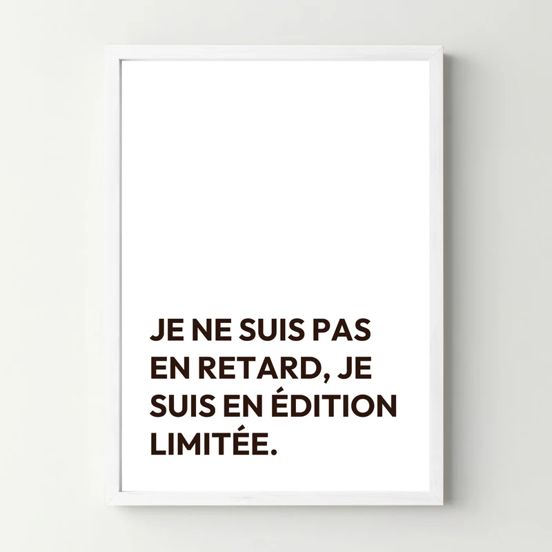 Affiche citation humoristique - Je ne suis pas en retard...