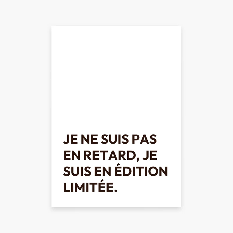 Affiche citation humoristique - Je ne suis pas en retard...
