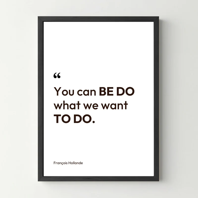 Affiche citation humoristique "You can be do" François Hollande