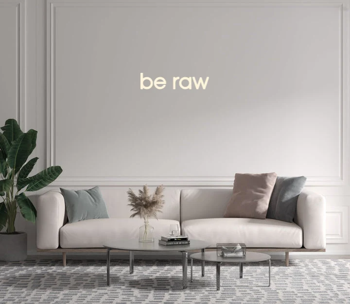 Custom text: be raw