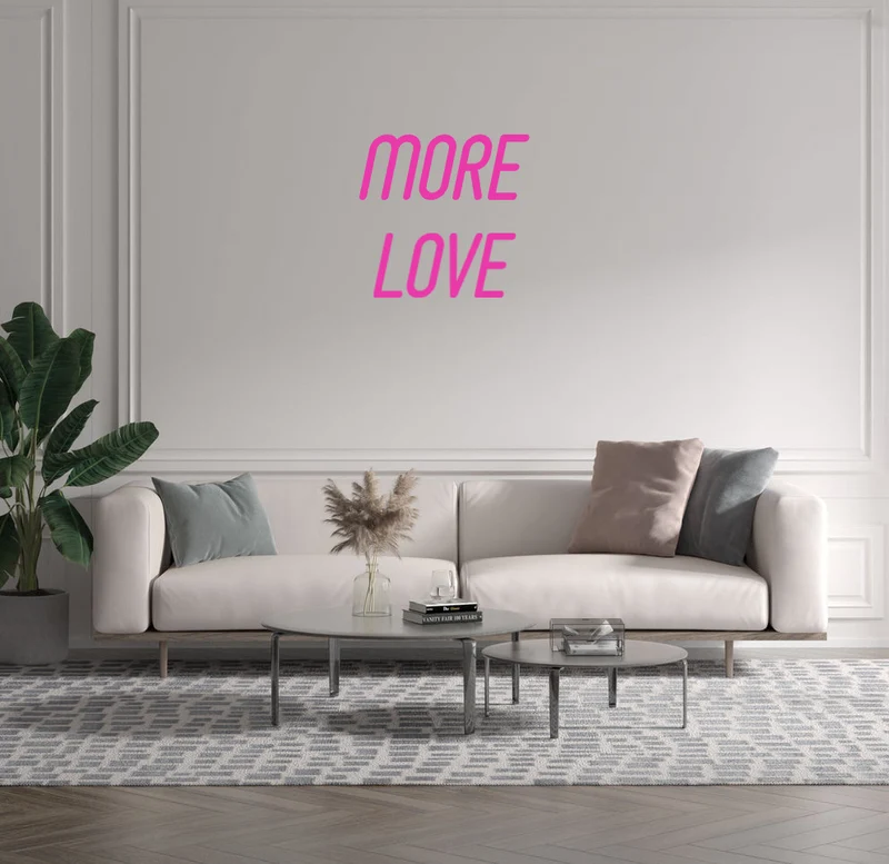 Custom text: MORE LOVE