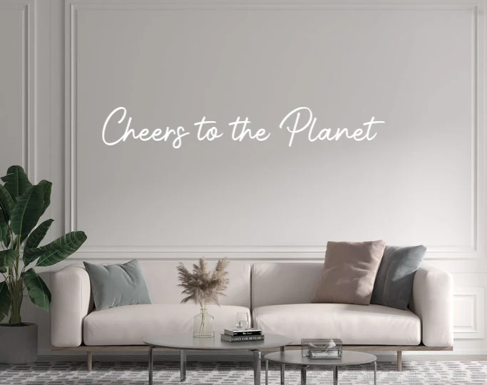 Custom text: Cheers to the Planet