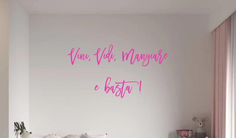 Custom text: Vini, Vidi, Mangiare e basta !