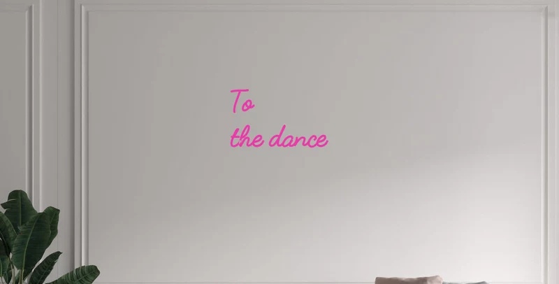 Custom text: To the dance