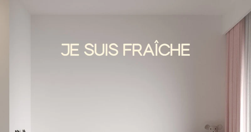 Custom text: JE SUIS FRAÎCHE