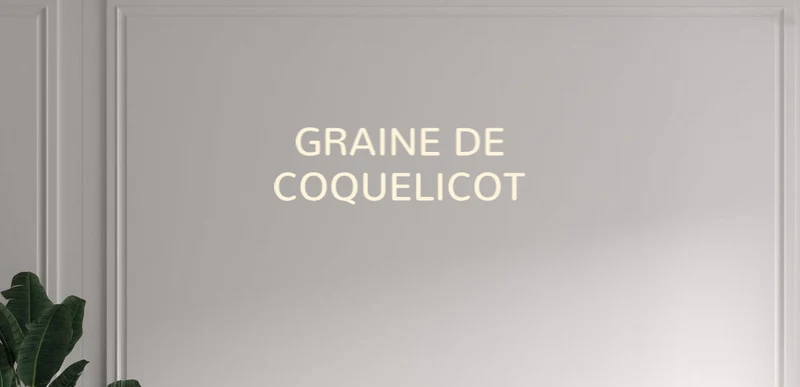 Custom text: GRAINE DE COQUELICOT