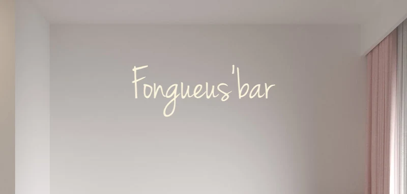 Custom text: Fongueus'bar