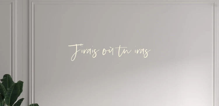 Custom text: J'irais où tu iras