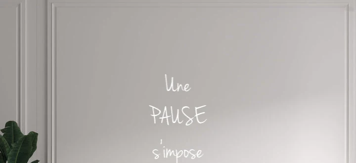 Custom text: Une PAUSE s'impose