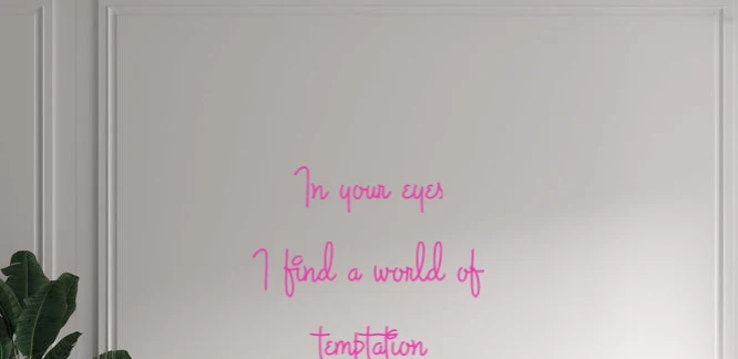 Custom text: In your eyes I find a world of temptation