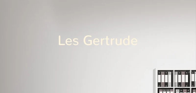 Custom text: Les Gertrude