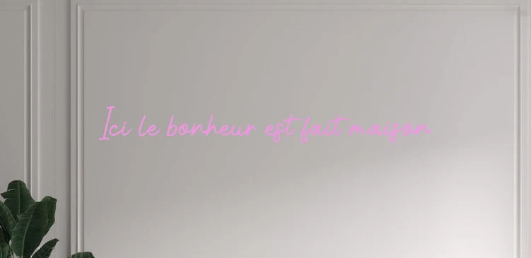 Custom text: Ici le bonheur est fait maison