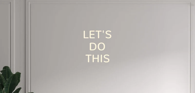 Custom text: LET'S DO THIS