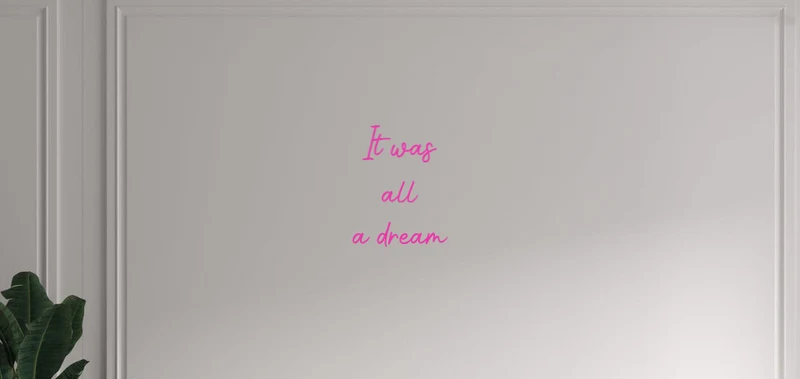 Custom text: It was all a dream