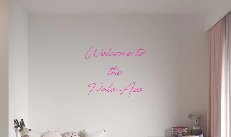 Custom text: Welcome to the Pale Ass