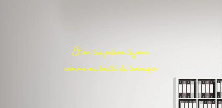 Custom text: Et on lui pèlera le jonc comme au bailli du limousin