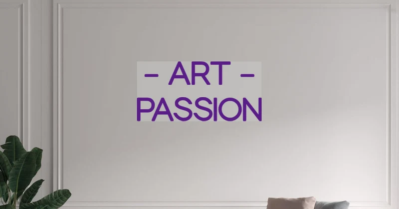 Custom text: - ART - PASSION