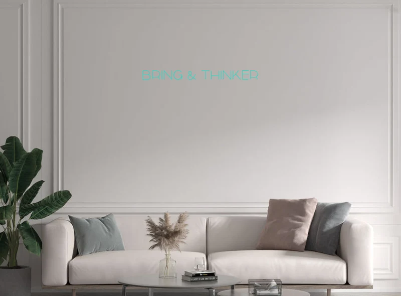Custom text: Bring & Thinker