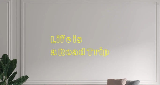 Custom text: Life is a Road Trip