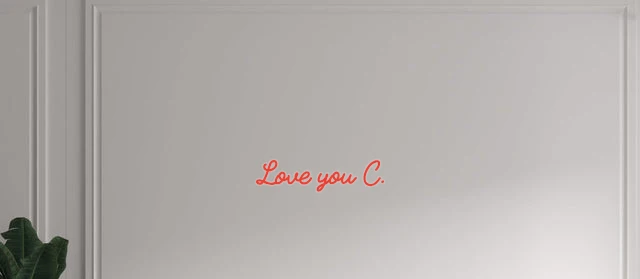 Custom text: Love you C.