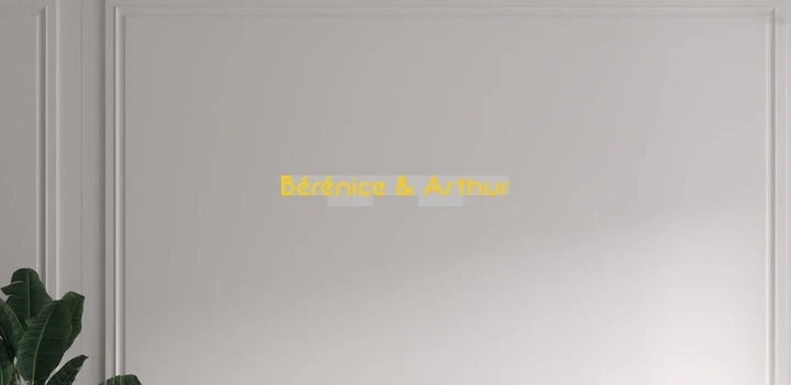 Custom text: Bérénice & Arthur