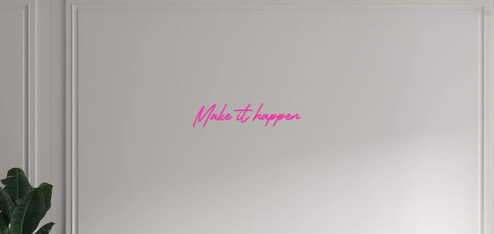 Custom text: Make it happen
