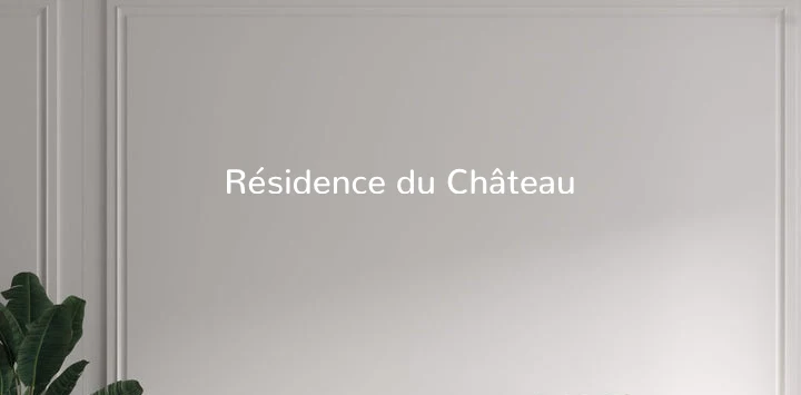 Custom text: Résidence du Château
