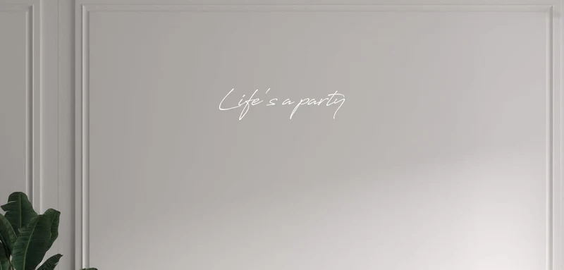Custom text: Life's a party