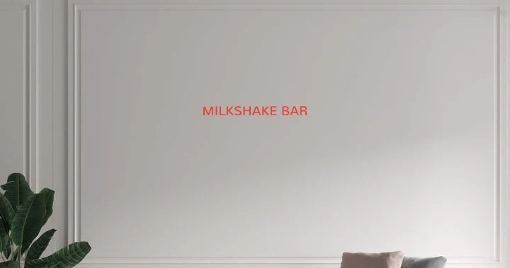 Custom text: MILKSHAKE BAR