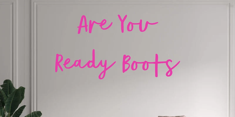Custom text: Are You Ready Boots