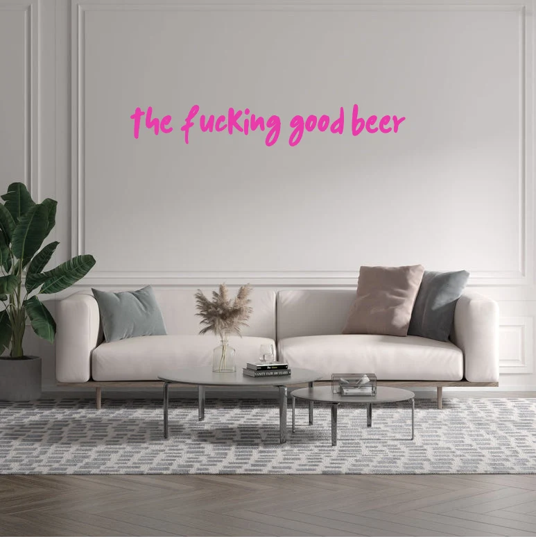 Custom text: THE FUCKING GOOD BEER