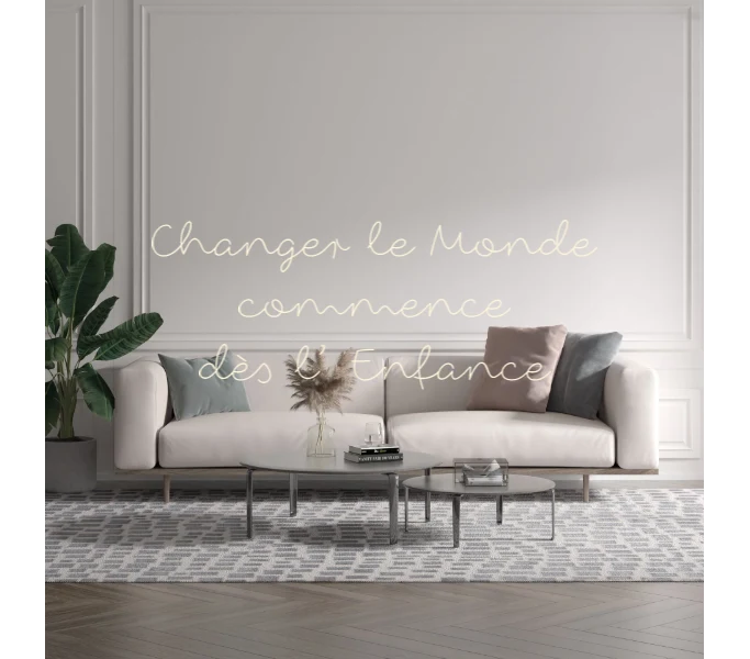 Custom text: Changer le Monde commence dès l' Enfance