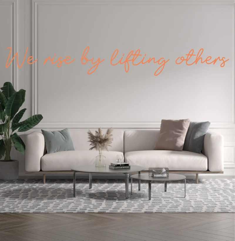 Custom text: We rise by lifting others