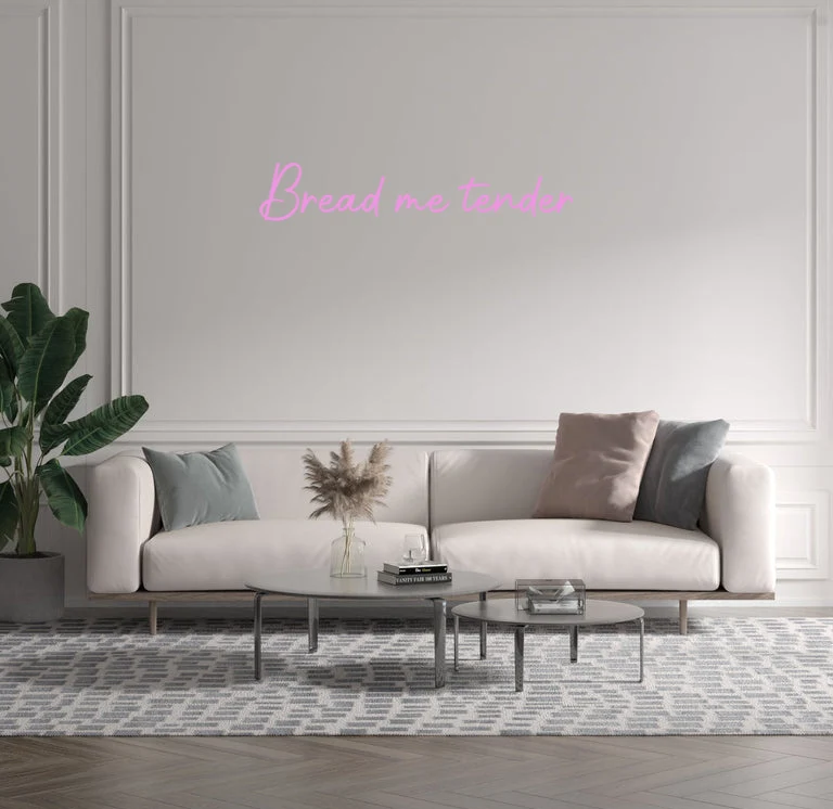 Custom text: Bread me tender
