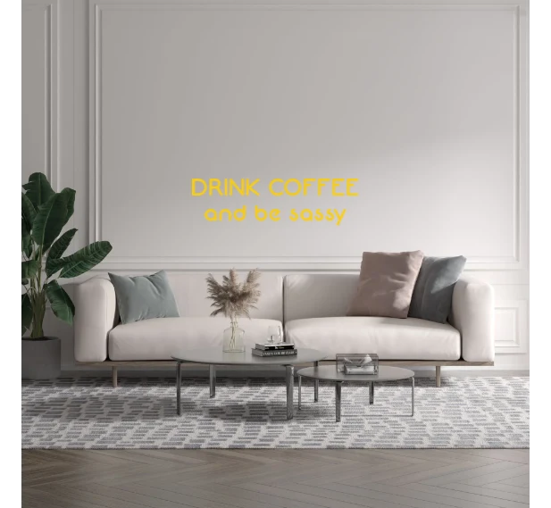 Custom text: DRINK COFFEE and be sassy