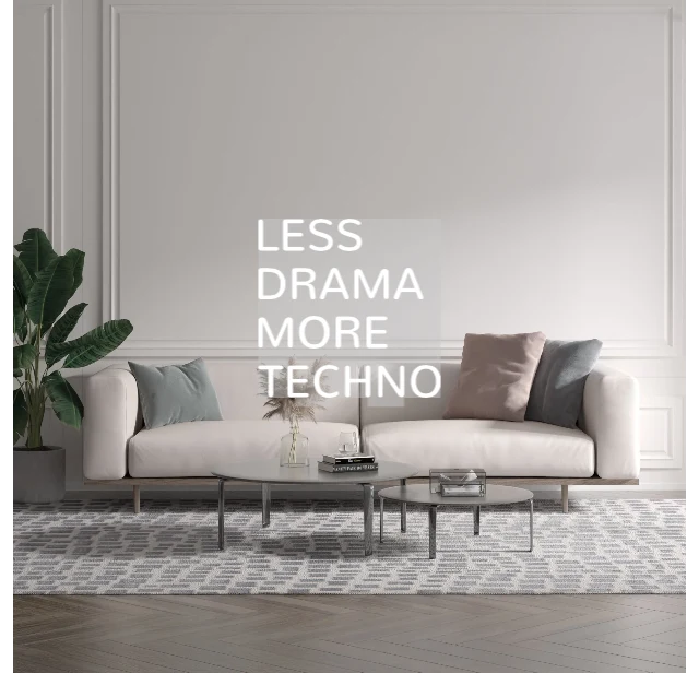 Custom text: LESS DRAMA MORE TECHNO