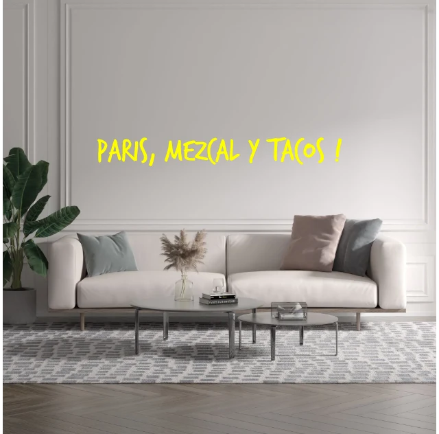 Custom text: PARIS, MEZCAL Y TACOS !