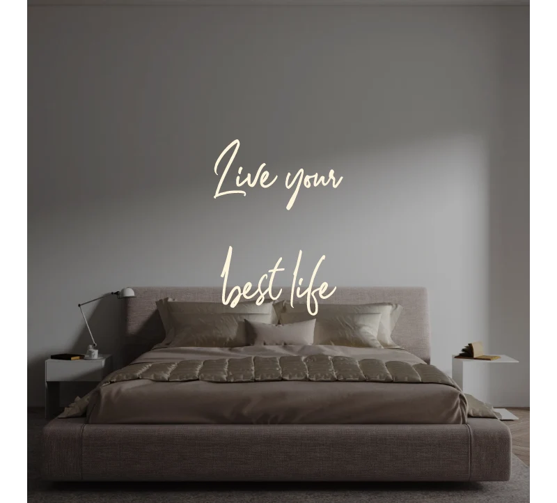 Custom text: Live your best life