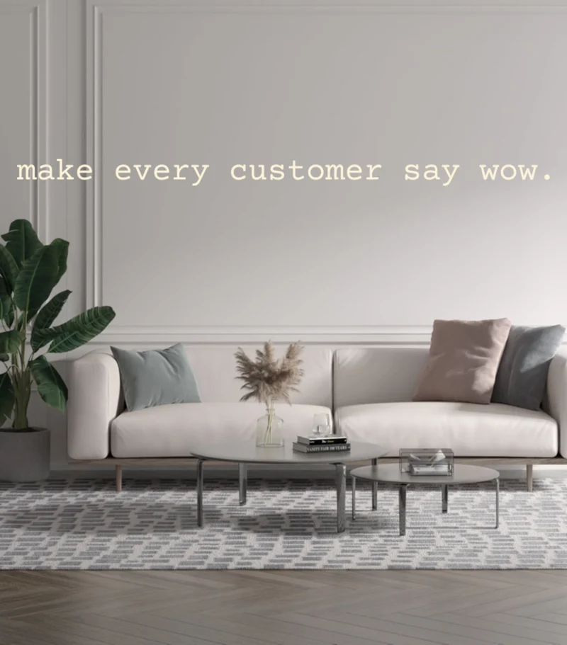 Custom text: make every customer say wow.