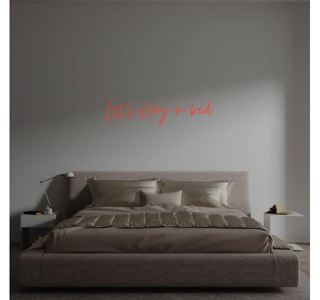 Custom text: Let's stay in bed