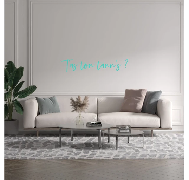 Custom text: T'as ton tann's ?