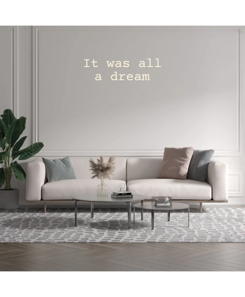 Custom text: It was all a dream