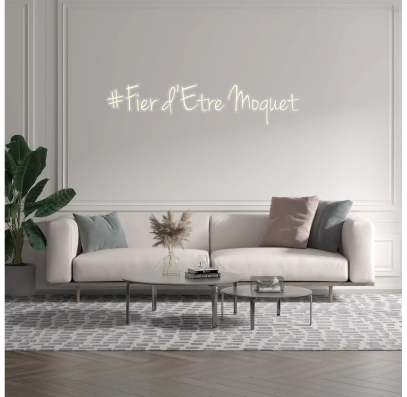 Custom text: #Fier d'Etre Moquet