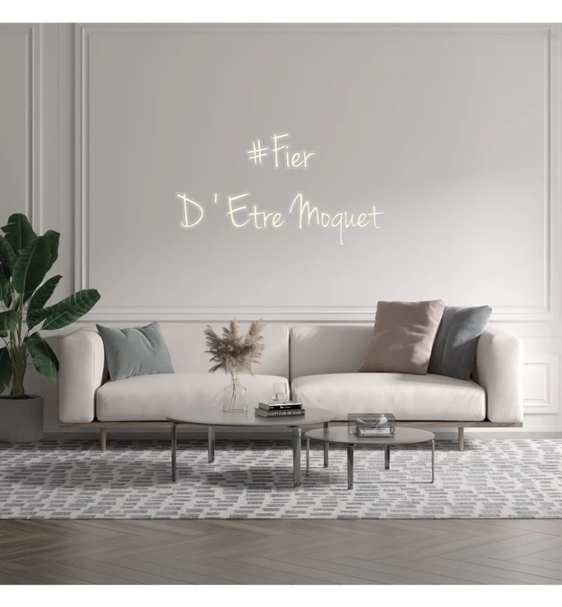 Custom text: #Fier D ' Etre Moquet