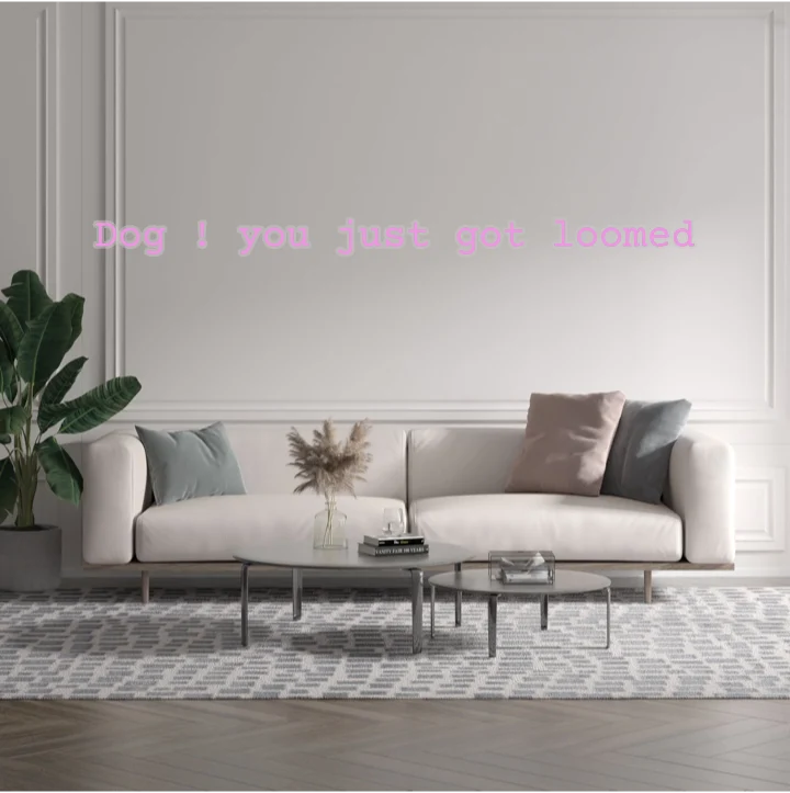 Custom text: Dog ! you just got loomed