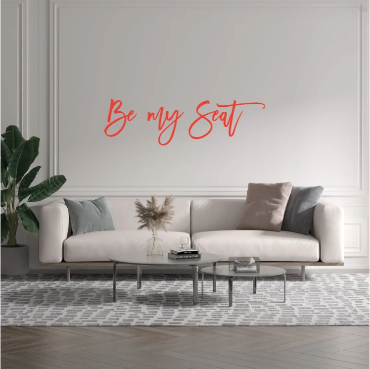 Custom text: Be my Seat