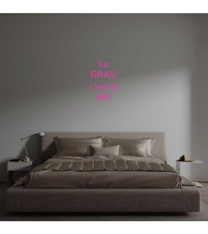 Custom text: Le GRAS, c'est la VIE!