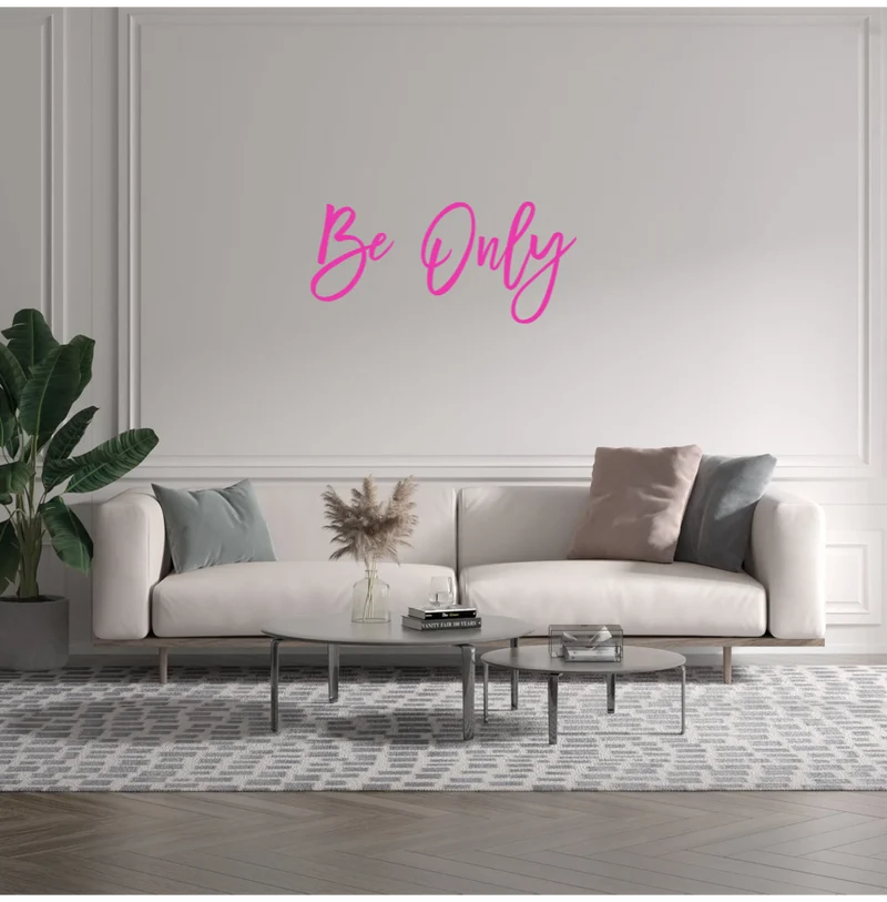Custom text: Be Only