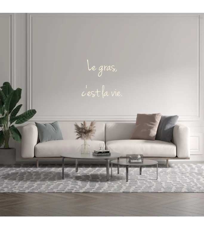 Custom text: Le gras, c'est la vie.