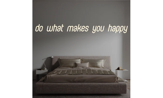 Custom text: do what makes you happy